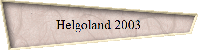 Helgoland 2003